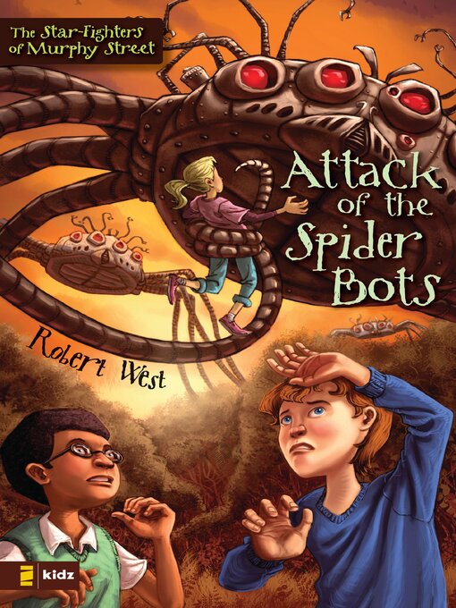 Title details for Attack of the Spider Bots by Robert West - Available